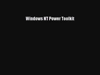 Read Windows NT Power Toolkit Ebook Free