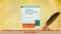 Read  Drafting for Corporate Finance Concepts Deals and Documents Ebook Free
