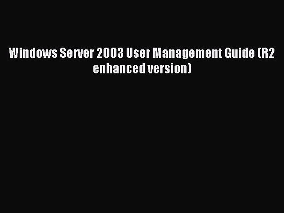 Read Windows Server 2003 User Management Guide (R2 enhanced version) Ebook Free