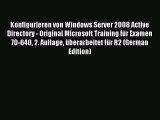 Read Konfigurieren von Windows Server 2008 Active Directory - Original Microsoft Training für