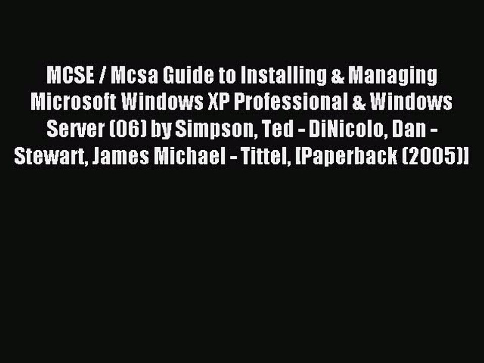 Read MCSE / Mcsa Guide to Installing & Managing Microsoft Windows XP Professional & Windows