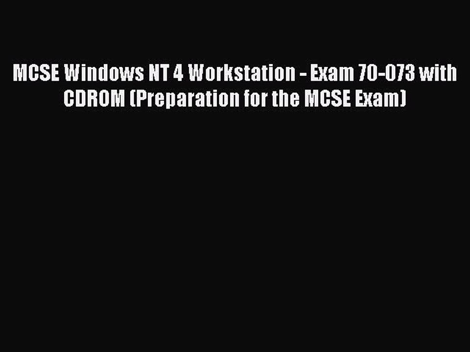 Read MCSE Windows NT 4 Workstation - Exam 70-073 with CDROM (Preparation for the MCSE Exam)