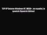 Read TCP/IP Entorno Windows NT MEGA  en español in spanish (Spanish Edition) Ebook Online