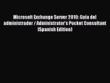 Read Microsoft Exchange Server 2010: Guía del administrador / Administrator's Pocket Consultant
