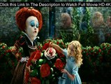 Watch Alice In Wonderland: Through The Looking Glass 2016 Online Free 4K Ultra HD