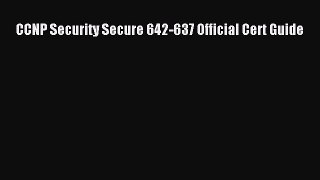 Read CCNP Security Secure 642-637 Official Cert Guide PDF Online