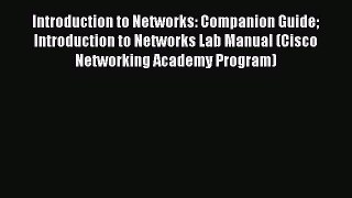 Read Introduction to Networks: Companion Guide Introduction to Networks Lab Manual (Cisco Networking