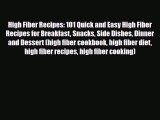 Read ‪High Fiber Recipes: 101 Quick and Easy High Fiber Recipes for Breakfast Snacks Side Dishes‬