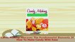 PDF  Candy Making Discover The Fundamental Elements Of How To Make Candy With Ease Free Books