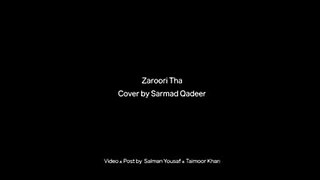 Zaroori Tha - Sarmad Qadeer - Video Dailymotion new song 2015 - Video Dailymotion
