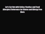 Read ‪Let's Eat Out with Celiac/Coeliac and Food Allergies! Reference for Gluten and Allergy
