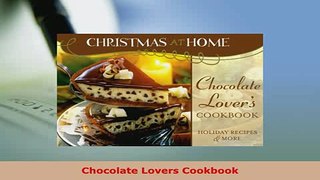 PDF  Chocolate Lovers Cookbook Read Online