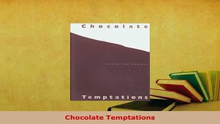 PDF  Chocolate Temptations PDF Full Ebook