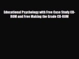 Read ‪Educational Psychology with Free Case Study CD-ROM and Free Making the Grade CD-ROM‬