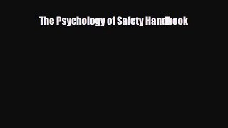 Read ‪The Psychology of Safety Handbook‬ Ebook Free