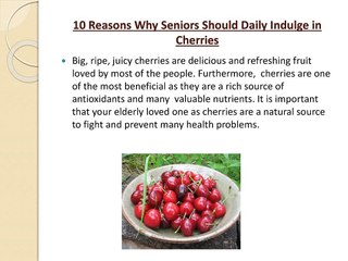 10 Reasons Why Seniors Should Daily Indulge in Cherries