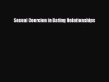 Read ‪Sexual Coercion in Dating Relationships‬ Ebook Online