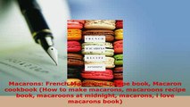PDF  Macarons French Macaroons recipe book Macaron cookbook How to make macarons macaroons PDF Book Free