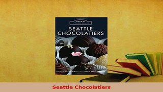 PDF  Seattle Chocolatiers PDF Book Free