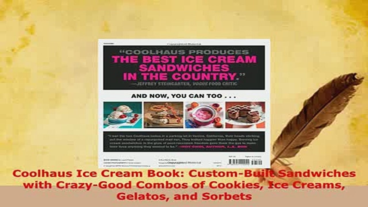 PDF  Coolhaus Ice Cream Book CustomBuilt Sandwiches with CrazyGood Combos of Cookies Ice Free Books