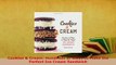 Download  Cookies  Cream Hundreds of Ways to Make the Perfect Ice Cream Sandwich Read Online
