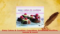 PDF  Easy Cakes  Cookies Cupcakes brownies muffins loaves  more PDF Book Free