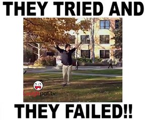 See what happened when people try and they failed