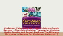 Download  Christmas Value Pack III  200 Christmas Cookie Recipes  Chocolate Cookies Thumbprint Ebook