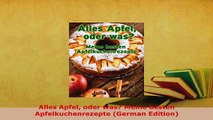 PDF  Alles Apfel oder was Meine besten Apfelkuchenrezepte German Edition PDF Book Free