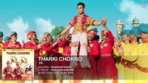 OFFICIAL: Tharki Chokro FULL AUDIO Song | PK | Aamir Khan, Sanjay Dutt | T Series