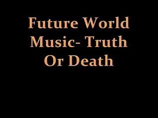 Future World Music- Truth Or Death (World Music 720p)