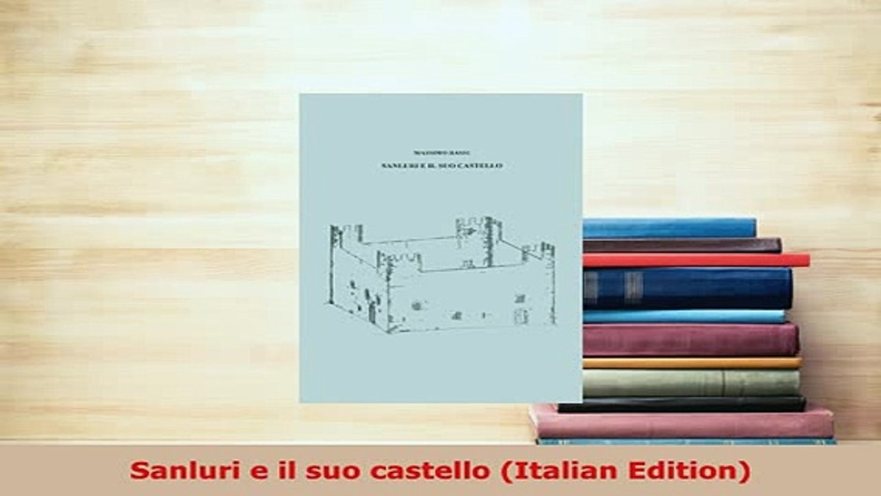 PDF  Sanluri e il suo castello Italian Edition Read Full Ebook