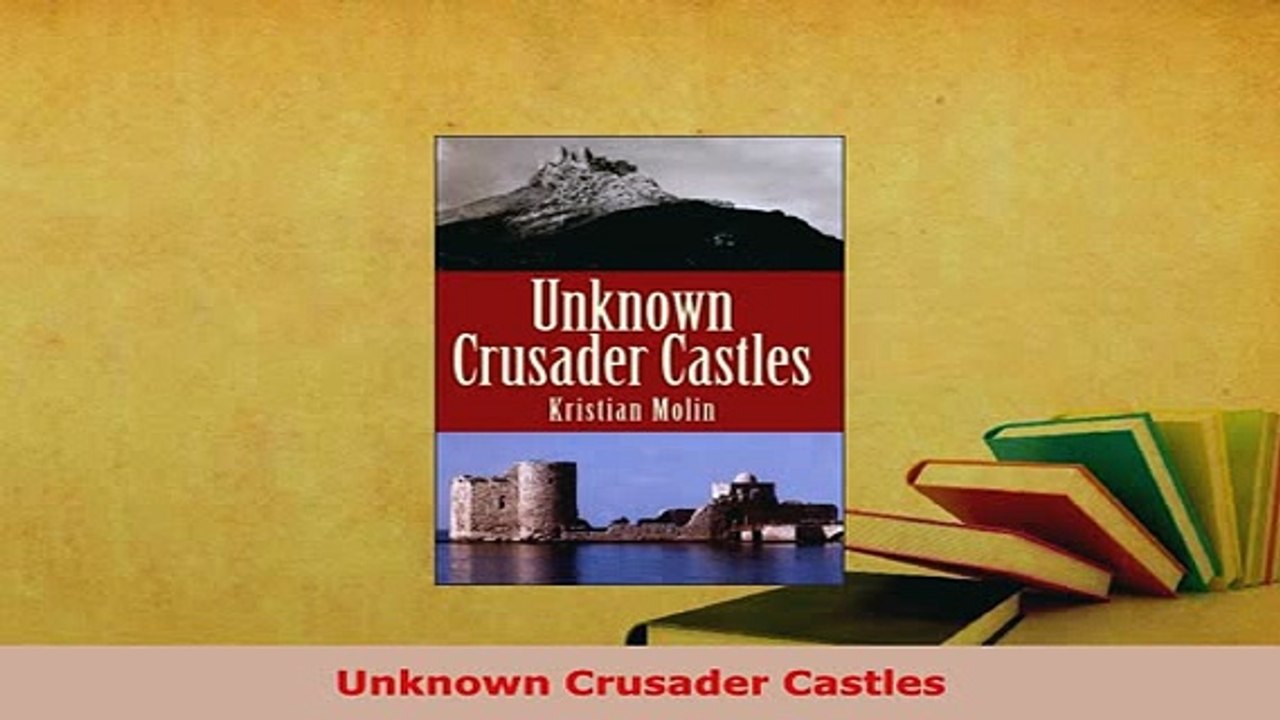 Download  Unknown Crusader Castles PDF Full Ebook