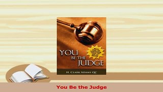 Read  You Be the Judge Ebook Free