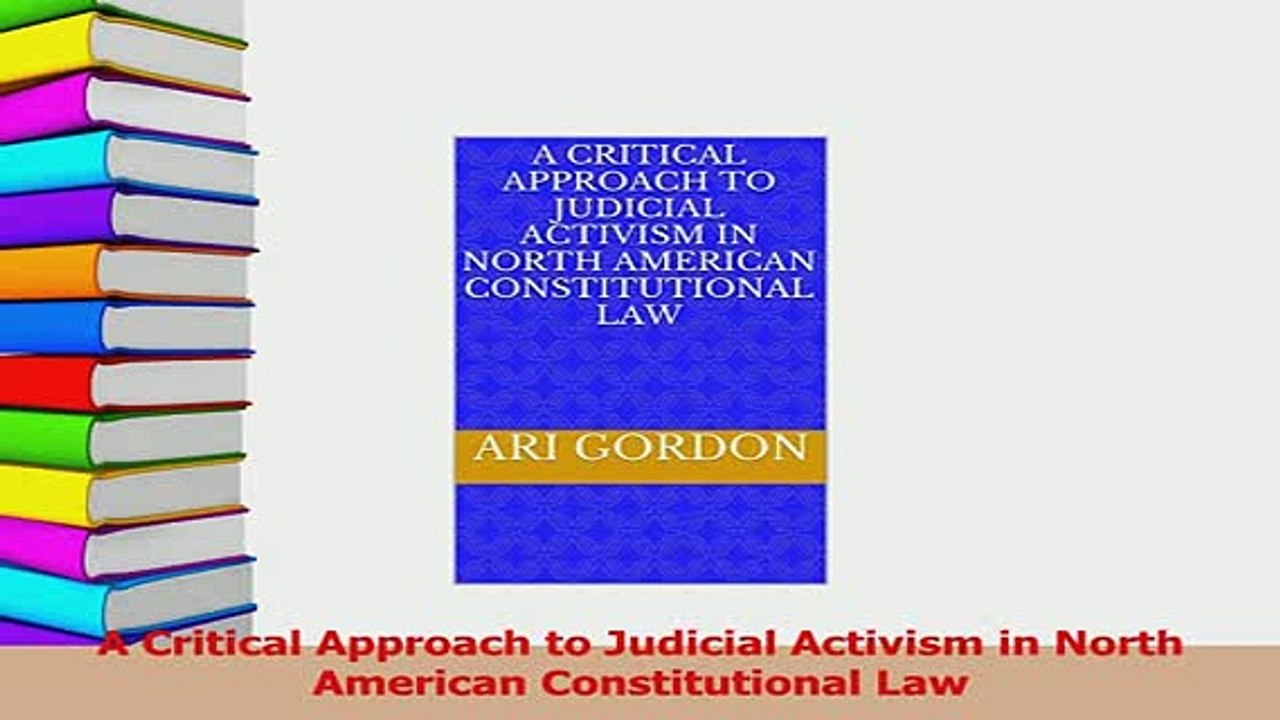 Read  A Critical Approach to Judicial Activism in North American Constitutional Law Ebook Free