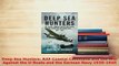 PDF  Deep Sea Hunters RAF Coastal Command and the War Against the UBoats and the German Navy  EBook