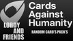 Cards Against Humanity /w Friends - RANDOM CARDS PACK'S!!! (18)