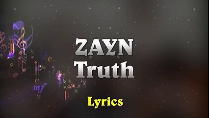 ZAYN - tRuTh (Music Lyrics)