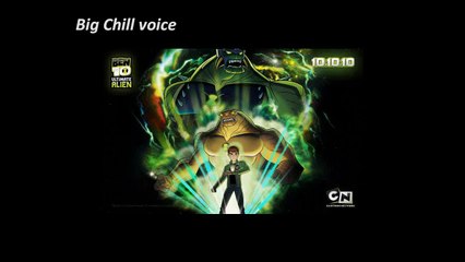 Ben 10 alien force Big Chill voice/voz
