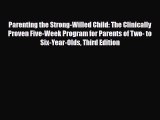 Read ‪Parenting the Strong-Willed Child: The Clinically Proven Five-Week Program for Parents