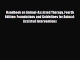 Read ‪Handbook on Animal-Assisted Therapy Fourth Edition: Foundations and Guidelines for Animal-Assisted‬
