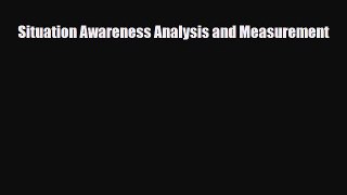 Download ‪Situation Awareness Analysis and Measurement‬ PDF Online