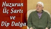 Fethullah Gülen | Huzurun Üç Şartı ve Dip Dalga - Haftanın Bamteli Tanıtım Videosu
