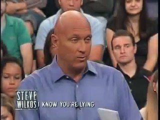 I Know You\\\'re Lying (The Steve Wilkos Show)