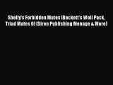 Read Shelly's Forbidden Mates [Beckett's Wolf Pack Triad Mates 6] (Siren Publishing Menage