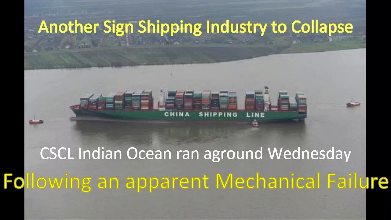 Shipping Industry Collapse Worlds Largest Container Vessel Runs aground due to Mechanical Failure