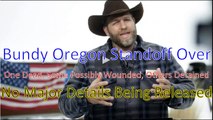 #Ammon #Bundy #OregonStandoff over, One Dead Possibly Some Wounded and Others Detained