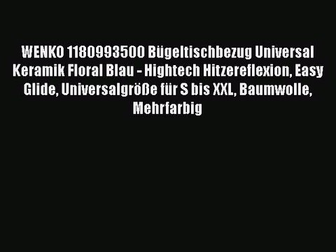 BESTE PRODUKT Zum Kaufen WENKO 1180993500 B?geltischbezug Universal Keramik Floral Blau - Hightech