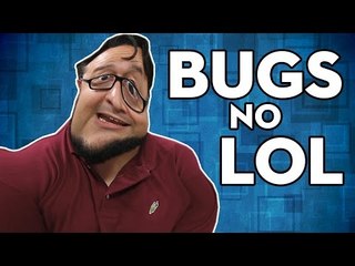LEAGUE OF BUGS - CURIOSOS DO LOL #1