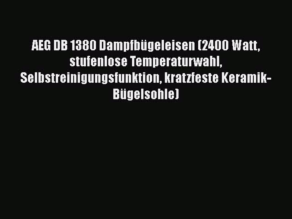 NEUES PRODUKT Zum Kaufen AEG DB 1380 Dampfb?geleisen (2400 Watt stufenlose Temperaturwahl Selbstreinigungsfunktion